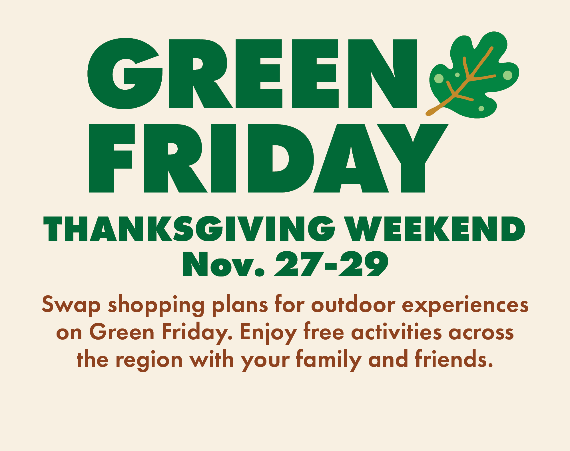 Green Friday Thanksgiving Weekend Nov 27-29